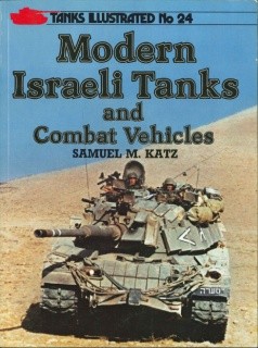 Modern Israeli Tanks and Combat Vehicles (Tanks Illustrated No.24)