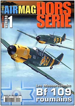 AirMagazine Hors Serie 1 - Les Messerscmitt Bf 109 roumains