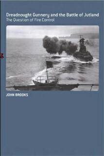 Dreadnought gunnery and the battle of Jutland [Naval policy and history-32]