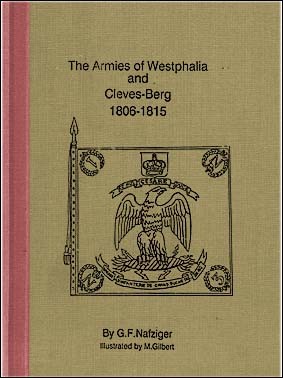 The Armies Of Westphalia and Cleves-Berg 1806-1815