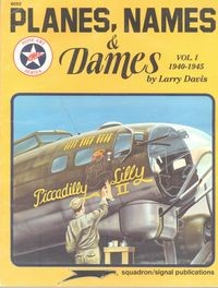 Planes, Names & Dames, Vol. I: 1940-1945 - Aircraft Nose Art series (6052)