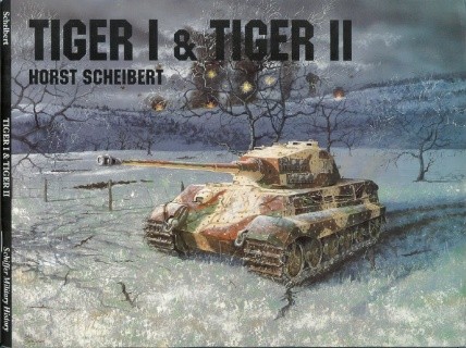 Tiger I & Tiger II ( Schiffer Publishing)
