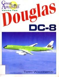 Douglas DC-8 (Great Airliners Series, Vol. 2)