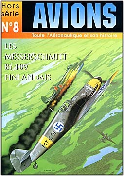 Avions Hors Serie  8: Les Messerschmitt Bf 109 Finlandais