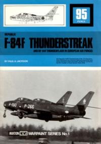 Republic F-84F Thunderstreak and RF-84F Thunderflash in European Air Forces (Warpaint Series No.1)
