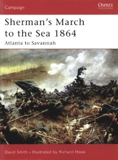 Sherman's March to the Sea 1864. Atlanta to Savannah [Osprey Campaign 179]