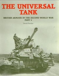 The Universal Tank - British armour in the Second World War part 2