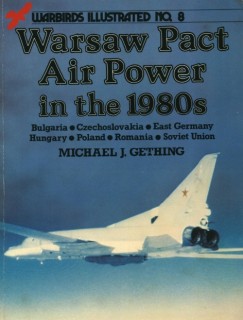 Warsaw Pact Air Power in the 1980s (Warbirds Illustrated No.8)