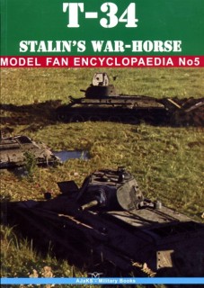 T-34 Stalin's War-Horse [Model Fan Encyclopaedia No5]