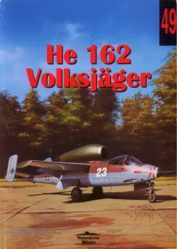 Wydawnictwo Militaria 49 - He 162 Volksjager