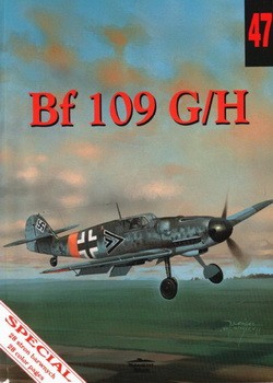 Wydawnictwo Militaria 47 - Messerschmitt Bf 109 G-H