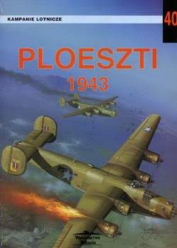 Wydawnictwo Militaria 40 - Ploeszti 1943