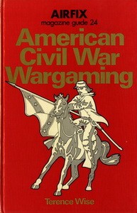 Airfix Magazine Guide 24 American Civil War Wargaming