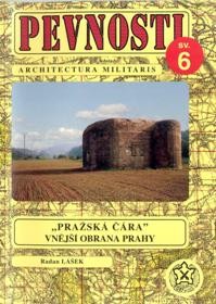 "Prazsk&#225; cara" vnejsi  obrana Prahy [Architectura militaris 06]