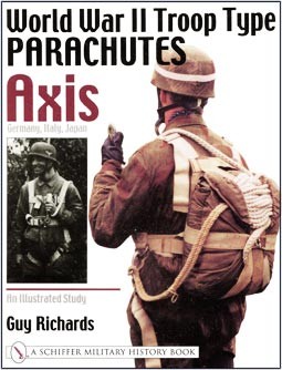 World War II Troop Type Parachutes vol.1. Axis:Germany,taly,Japan [Schiffer]