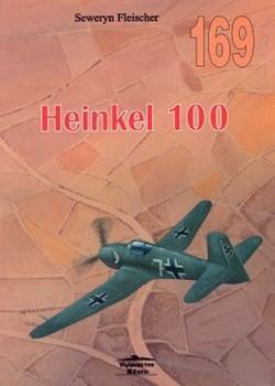 Heinkel 100 [Wydawnictwo Militaria 169]