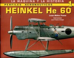 Perfiles Aeronauticos 1: Heinkel He 60 (La Maquina y la Historia)
