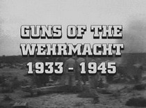   1933-1945 / Die Artillerie - The guns of the Wermacht 1933-1945