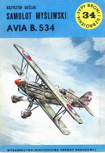 Samolot mysliwski AVIA B.534 [Typy Broni i Uzbrojenia 034]