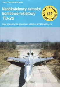 Naddzwiekowy samolot bombowo-rakietowy Tu-22 [Typy Broni i Uzbrojenia 215]