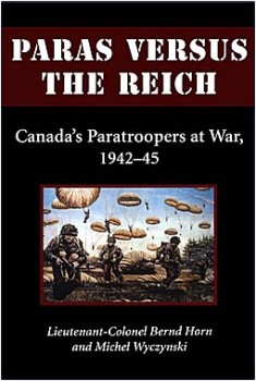 Paras Versus the Reich: Canada's Paratroopers at War, 1942-45