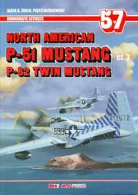 North American P-51 Mustang cz. 3. North American P-82 Twin Mustang (Monografie Lotnicze 57)