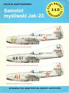 Samolot mysliwski Jak-23 [Typy Broni i Uzbrojenia 112]