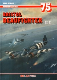 Bristol Beaufighter cz. 2 (Monografie Lotnicze 75)