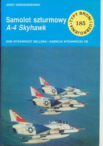 Samolot szturmowy A-4 Skyhawk [Typy Broni i Uzbrojenia 185]
