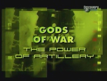   XXI . / 21st Century War Machines  4.  .  . (Gods of War. The Power of Artillery)