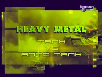   XXI .  2.    . (Heavy Metal. Tank vs Anti Tank)