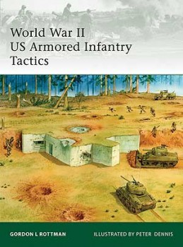 Osprey Elite 176 - World War II US Armored Infantry Tactics