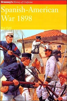 Brasseys History of Uniforms - Spanish-American War 1898