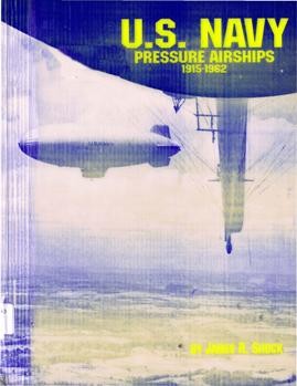 US Navy Pressure Airships 1915-1962