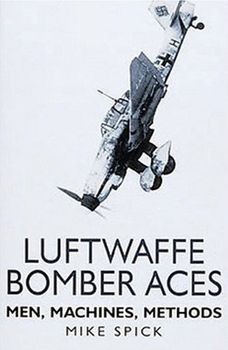 Luftwaffe Bomber Aces. Men, Machines, Methods
