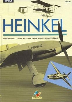 Heinkel: Chronik und Typenbl&#228;tter der Firma Heinkel-Flugzeugbau