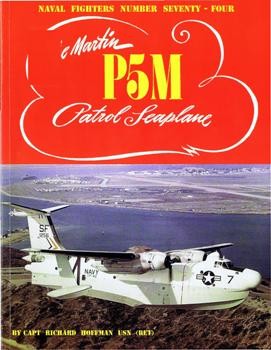 Naval Fighters 74 - Martin P5M Patrol Seaplane
