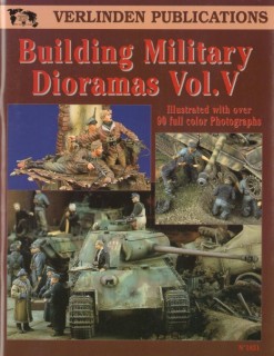 Building Military Dioramas Vol.V (Verlinden Publications)