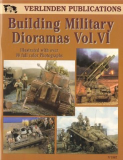 Building Military Dioramas Vol.VI (Verlinden Publications)