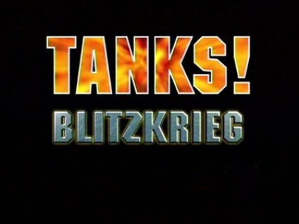 Blitzkrieg [Tanks! Evolution of a Legend 1939 - 1945 ]    