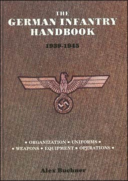 The German Infantry Handbook 1939-1945
