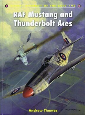 Osprey Aircraft of the Aces Series 093-RAF Mustang Thunderbolt Aces  