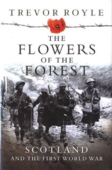 The Flowers of the Forest: Scotland and the First World War