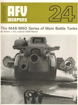 M48-M60 Series Of Main Battle Tanks (AFV Weapons Profile 24)
