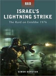 Israels Lightning Strike: The Raid on Entebbe 1976 (Osprey Publishing -Raid 02)