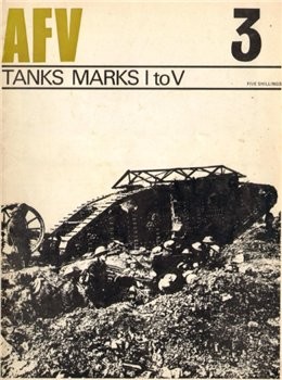 Tanks Marks I to V (AFV Weapons Profile 3)
