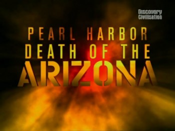 -.   / Pearl Harbor. Death of the Arizona