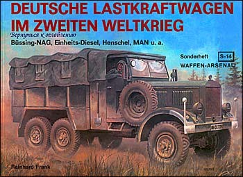 Deutsche Lastkraftwagen im Zweiten Weltkrieg (Waffen-Arsenal S-14)