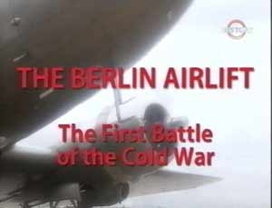     .     . / The Berlin Airlift. Thr First Battlt of the Cold War.