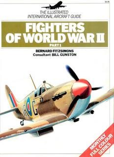 Fighters of World War II. Part 1 (The Illustrated International Aircraft Guide)